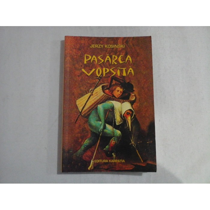 PASAREA VOPSITA  -  JERZY KOSINSKI 